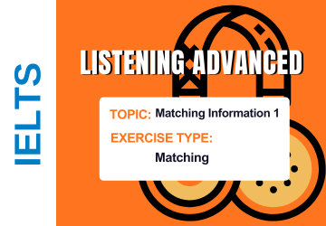 Ielts Listening Advanced - Matching Information 1